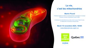 Conférence: «La vie, c’est les mitochondries» par Martin Picard