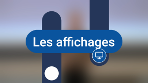 Les affichages | Salles R-M130, 140, 150, 160, 180, 510